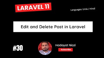 #30 Edit and Delete Post in Laravel | Hadayat Niazi