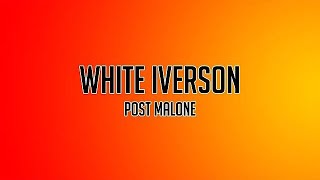 Post Malone White Iverson [Lyric Video]