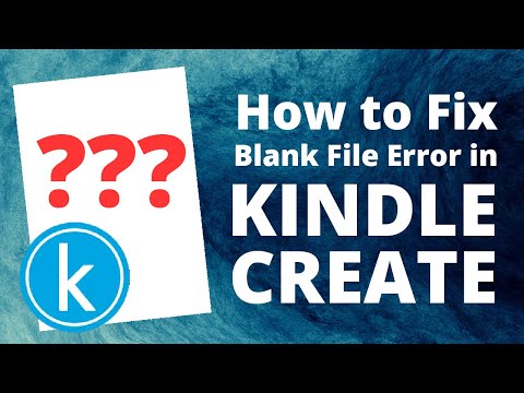 Kindle Create • How to Fix Blank File Error in a .KCB (and how to edit a .KPF)