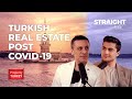 Post-COVID Turkish Real Estate l Straight Talk EP. 14