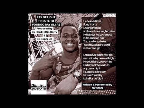 RAY OF LIGHT (TRIBUTE TO VOODOO RAY R.I.P) - Produced by DJ Hard Hittin Harry & DJ Super JB.