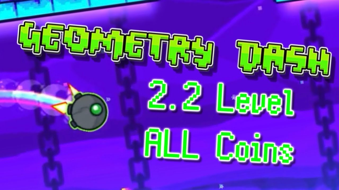 Geometry Dash || 2.2 Level “Dash”| All 3 Coins - YouTube