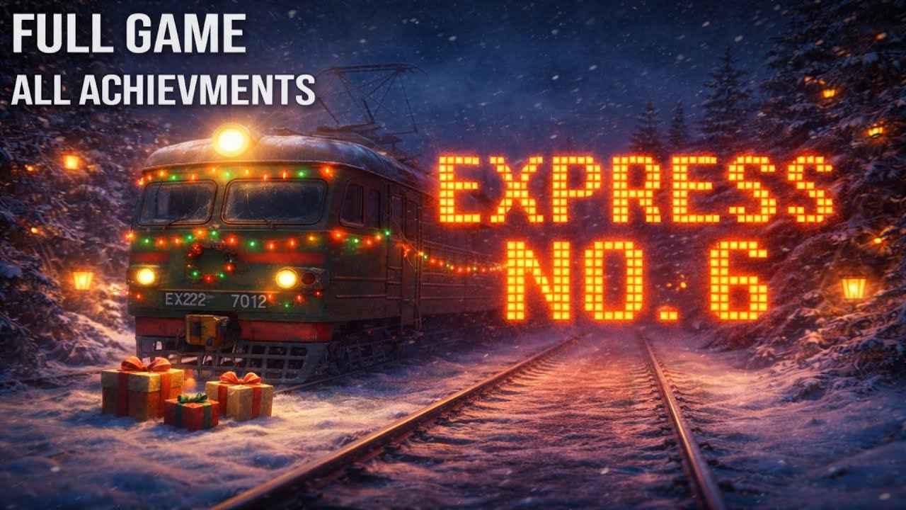 Express No. 6 | Full Game | All Achievements