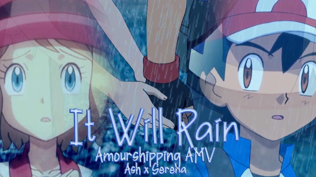 It Will Rain | Remastered Amourshipping (Ash and Serena) AMV (Happy Valentines Day 2026!)