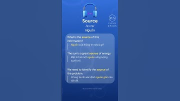 Nghĩa của từ "Source"? Luyện nghe từ vựng tiếng Anh, có minh họa ví dụ cụ thể #TuVungTiengAnh