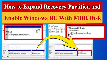 How to Expand Recovery Partition and Enable Windows RE With MBR Disk in Windows 10/11 [100% Solved]