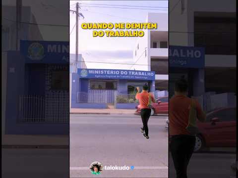 Quando me demitem do trabalho kkkk