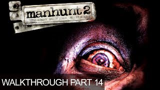 Manhunt 2 Walkthrough Gameplay Part 14