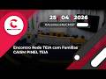 Encontro Rede TEIA com Famílias - CAISM PINEL TEIA | 25/04/2026