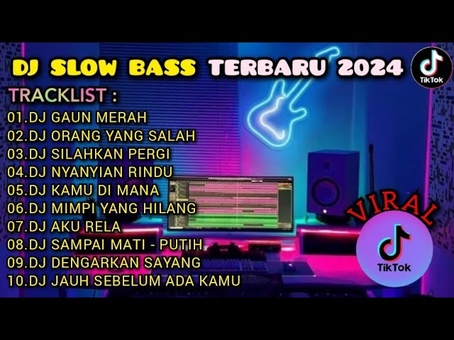 DJ SLOW BASS TERBARU 2024 - DJ GAUN MERAH | DJ ORANG YANG SALAH | REMIX FULL ALBUM VIRAL 🎧 class=