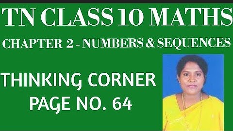 #TNClass10 -Mathematics-Samacheer Kalvi - Chapter 2-Numbers & Sequences- Thinking Corner- Pg. no.64