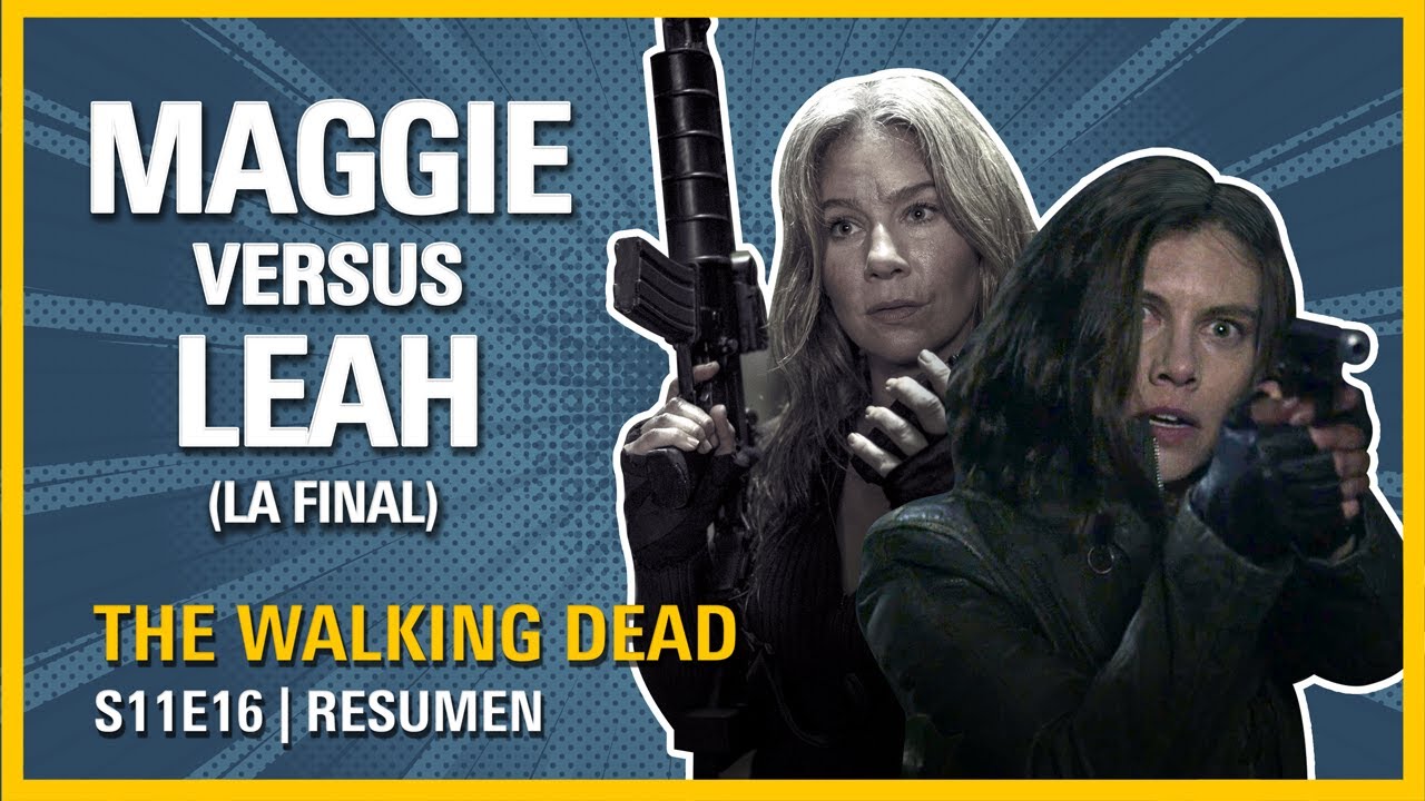 The Walking Dead Staffel 11 Leah The Walking Dead 11x16 | BATALLA FINAL entre MAGGIE y LEAH | Temporada
