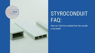 StyroCONDUIT FAQ: How can I find the conduits from the outside of my build?