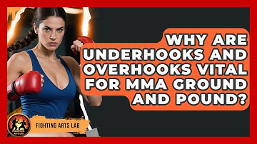 Why Are Underhooks And Overhooks Vital For MMA Ground And Pound? - Fighting Arts Lab