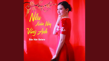 Nếu Xuân Này Vắng Anh