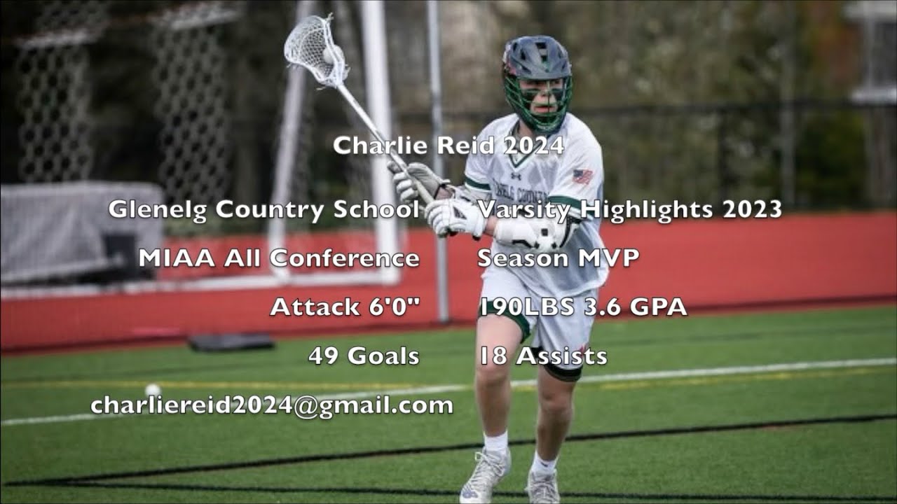 Charlie Reid 2024 Attack: Spring 2023 Lacrosse Highlights: Glenelg ...