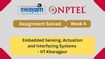 Embedded Sensing, Actuation and Interfacing Systems Week 4 | NPTEL ANSWERS 2025 #nptel2025 #myswayam