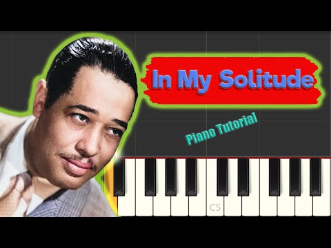 In My Solitude (Jazz Ballad for Solo Piano) - Duke Ellington
