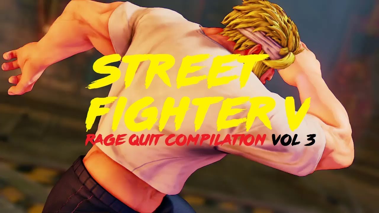 Street Fighter V - Rage Quit Compilation Vol 3