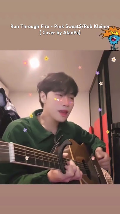 Run Through Fire - Pink Sweat$/Rob Kleiner (Cover by AlanPa )#the7 #the7_th #fol2est #AlanPa #cover