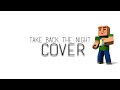 CaptainSparklez - &quot;Take Back the Night&quot; [Cover by NescaFex &amp; DepstChannel]