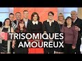 Trisomie 21 : comment ont-ils trouvé l'amour ? - Ça commence aujourd'hui