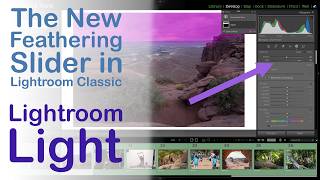 The New Feathering Slider in Lightroom Classic: LIghtroom Light