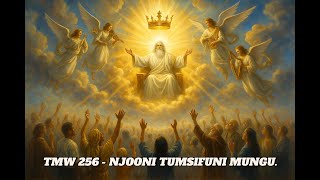 TMW 256 - NJOONI TUMSIFUNI MUNGU (Orchestral Lyric Video)