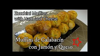 Muffins de Calabacín con Jamón y Queso / Zucchini Muffins with Ham and Cheese: rápidos y fáciles #51