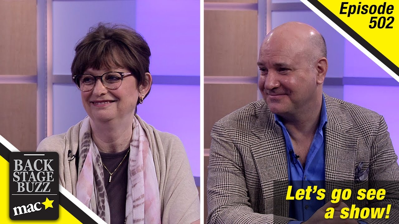 Backstage Buzz at the MAC – Ep502: Let's go see a show!