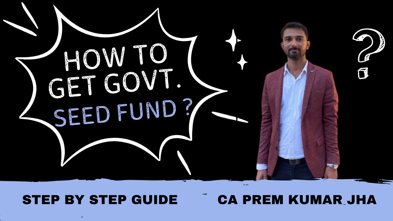 Startup in India? Here’s How to Get Govt Seed Fund in 2025 (Step-by-Step Guide)