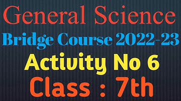 Class 7th|Science|Activity No 6|Bridge Course 2022-23|Setu Abhyaskram|Semi English|Question Answer|