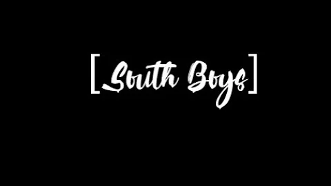 SOUTH BOYS - EX BATTALION MUSIC ; DANCE COVER