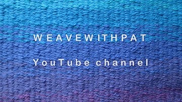 10K subscribers - Weaving lessons for beginners