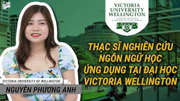 Thạc sĩ nghiên cứu ngôn ngữ học ứng dụng tại Đại học Victoria Wellington