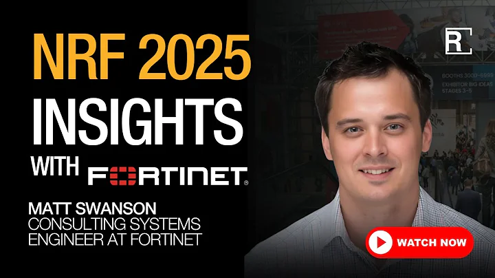 Fortinet’s Matt Swanson on Smart Security for AI-Powered Retail