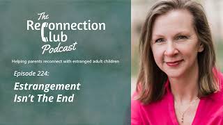 224. Estrangement Isn't The End
