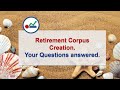 324 retirement  corpus creation your questions answered