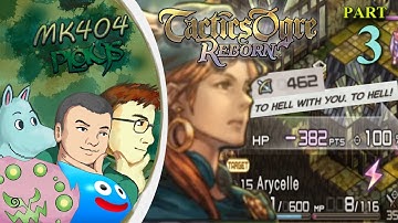 MK404 Plays Tactics Ogre: Reborn PT3 - Thunder Maiden Strikes Twice[Ch. 2 Law 2]