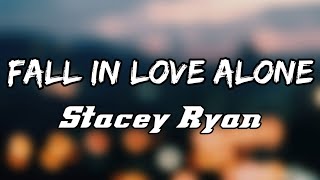 Stacey Ryan  Fall In Love Alone s