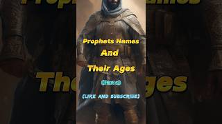 Prophets Names And Their Ages Part 2😱#shorts #islamicshorts #islamic #shortsfeed #prophet