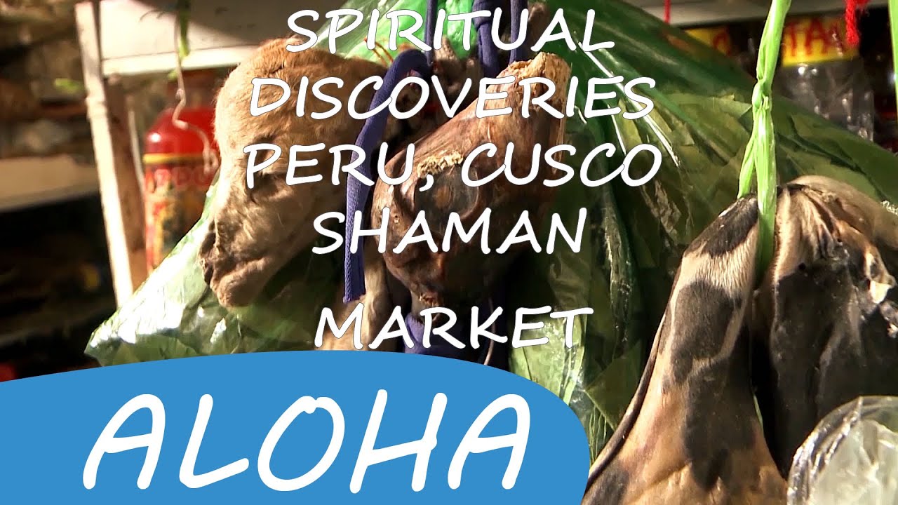Cusco • Shaman Market • Omata Tutini in Peru • Spiritual Discoveries