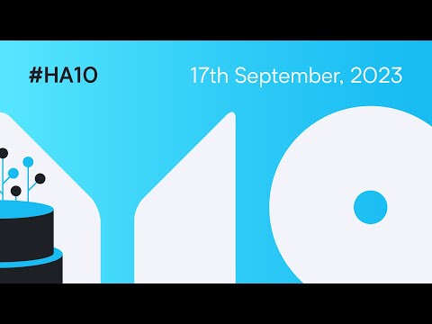 Home Assistant 10th Anniversary Event #HA10