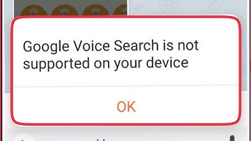 Fix Google Voice Search is not supported on your device problem solve in Android