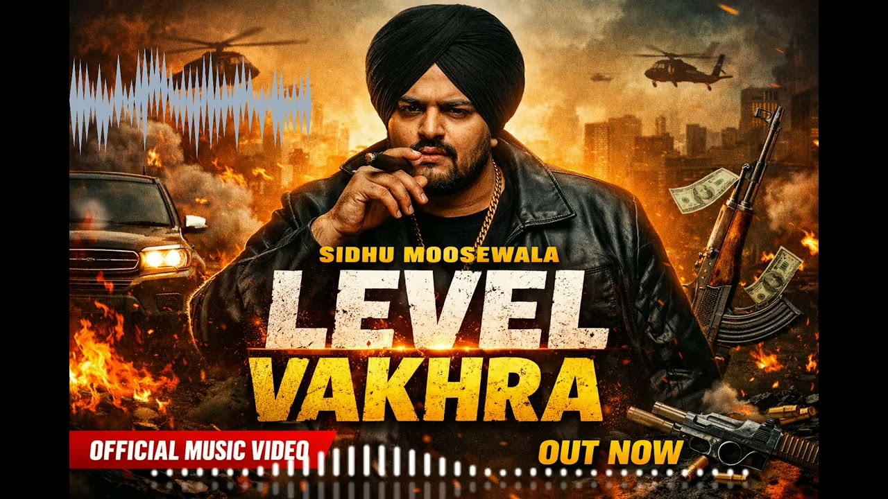 LEVEL VAKHRA 🔥 | Sidhu Moosewala Style Punjabi Gangster Song | Punjabi Song 2026
