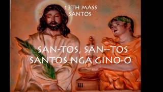 Video thumbnail of "SANTOS 13TH MASS  - MAGPALACIR CHOIR WITH LYRICS"