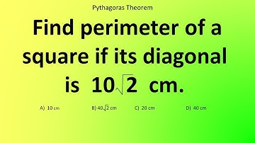 Find perimeter of a square if its diagonal is 10√2cm