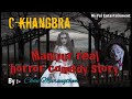Ckhangbra  manipur horror comedy real short story  chan moirangthem