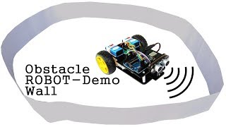 How to make Obstacle avoiding Robot demonstration wall