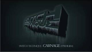 Switch Technique - Carnage